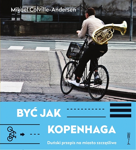 Być jak Kopenhaga. Duński przepis na miasto szczęśliwe (ebook)